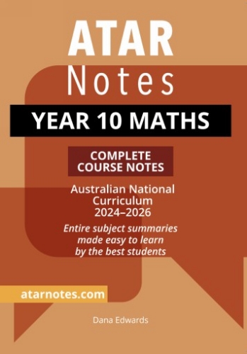ATAR Notes: Year 10 Maths Complete Course Notes (2024-2026)
